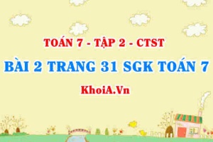 Bài 2 trang 31 SGK Toán 7 tập 2 Chân trời sáng tạo